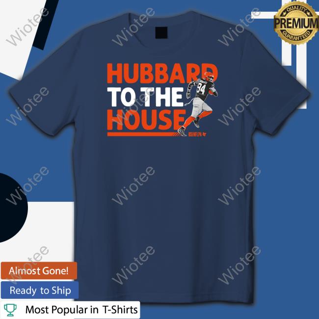 Breakingt Merch Sam Hubbard To The House Tee Breakingt Merch Sam Hubbard To The House Sweatshirt