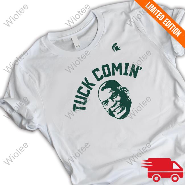 Official Msu Football Brenda Tracy Tuck Comin Shirts