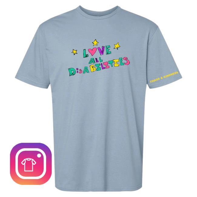 Official Chaos And Kindness Store Love All Disabilities Popover Shirt