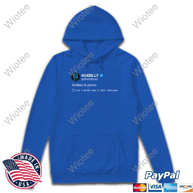 Official 404Billy Arrêtez Le Porno Shirt Official 404Billy Merch Arrêtez Le Porno Shirt