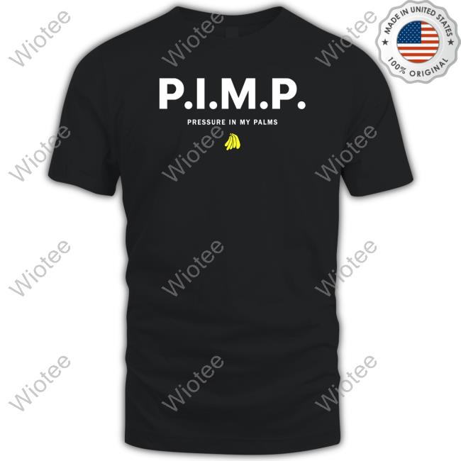 P.I.M.P Pressure In My Palms T-Shirt