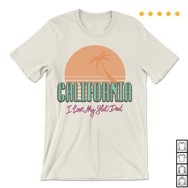Official Drop Out I Love My Slut Dad Shirt 2024