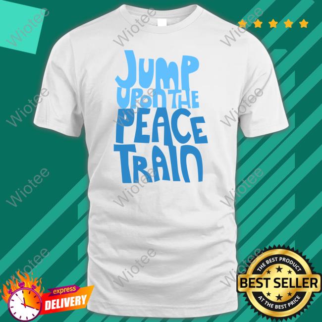 Official Peace Train Store Jump Upon The Peace Train Tee Shirt Yusuf Cat Stevens