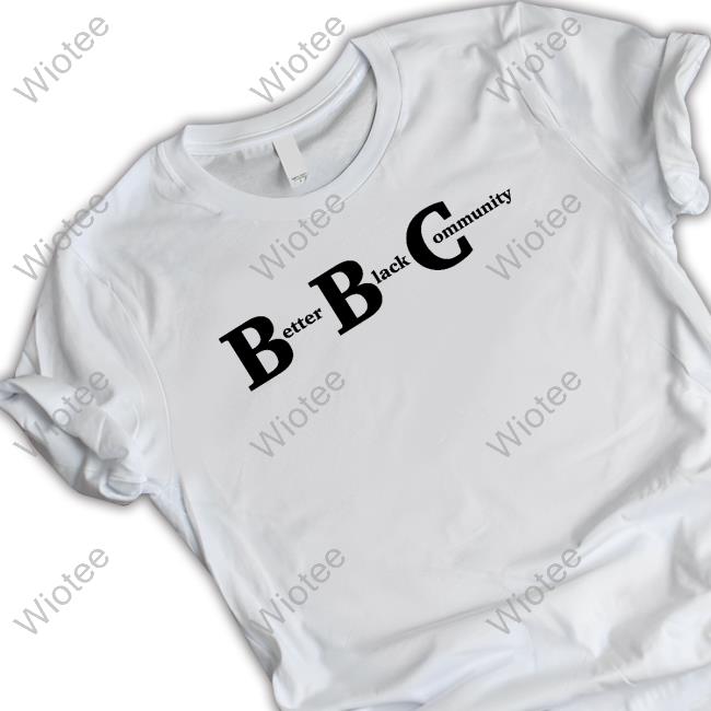 Kendrick Curry Merch Bbc Better Black Community Tee Shirt