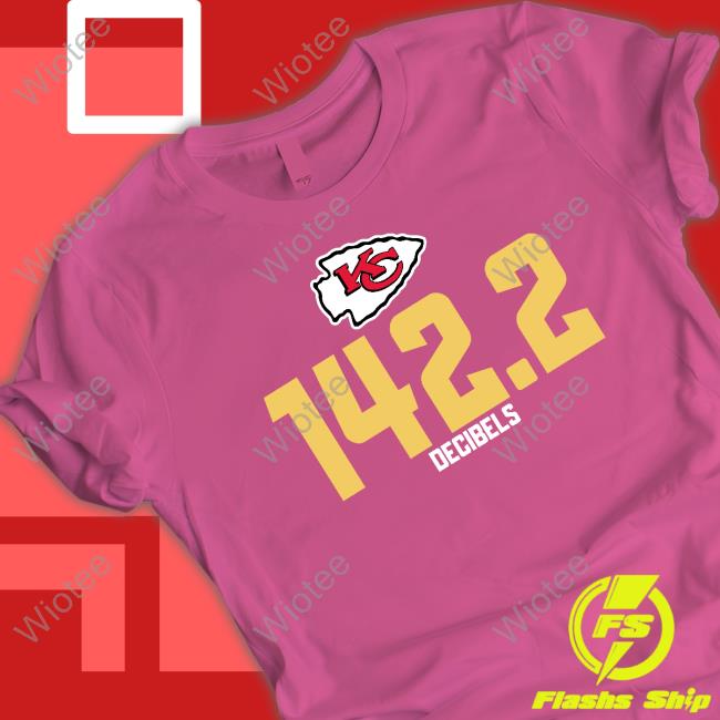 Official Chiefs Kansas City 1422 Decibels Sweatshirt Official Kansas City Chiefs 1422 Decibels Shirt