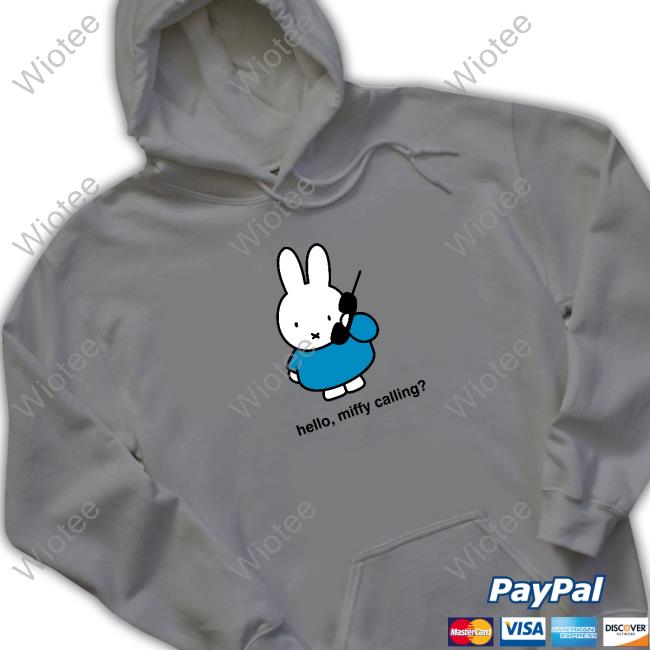 Official Thunder Egg Merch Hello Miffy Calling Shirt Thunder Egg Merch Hello Miffy Calling Hooded