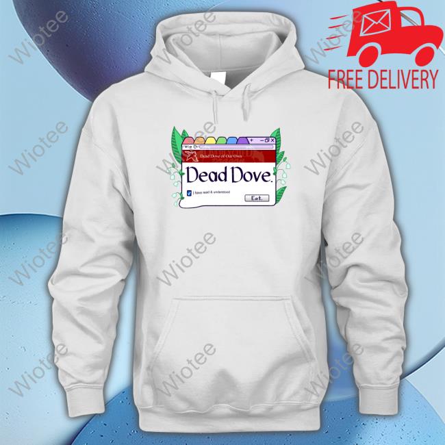 Dead Dove Shirts