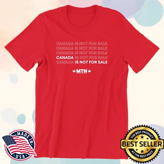 Official MeidasTouch Canada Is Not For Sale New Shirt - 100% Canadian Made