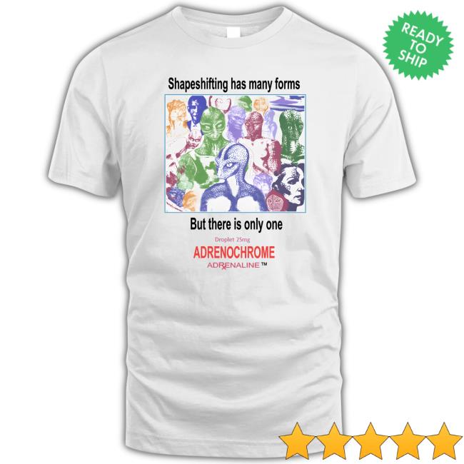 Official Shapeshifting Has Many Forms But There Is Only One Droplet 25Mg Adrenochrome Adrenaline Crewneck Sweatshirt
