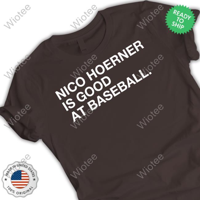 Obvious Shirts Nico Hoerner Is Good At Baseball Shirt Nico Hoerner Is Good At Baseball Shirt
