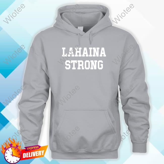 The Shop For Ward Lahaina Strong Shirts Lahaina Strong T-Shirt