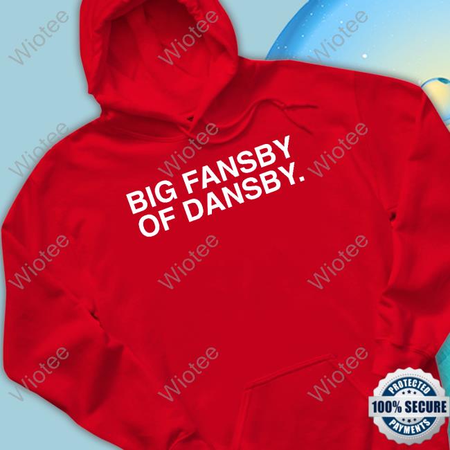 Big Fansby Of Dansby Shirt