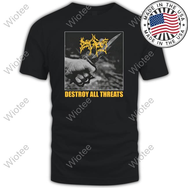 Official Dying Fetus Merch Destroy All Threats Shirts Official Dying Fetus Destroy All Threats T Shirts
