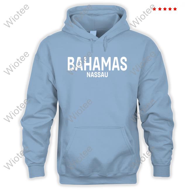 Bahamas Nassau Hoodie Bahamas Nassau T Shirt
