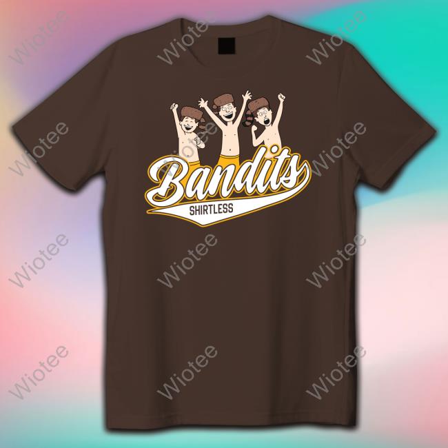 Official Barstool Sports Store Bandits Shirtless Crewneck Sweatshirt Official Barstool Sports Store Bandits Shirtless Sweatshirt
