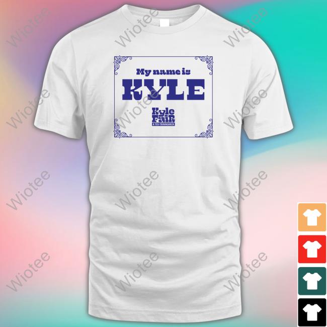 My Name Is Kyle Shirt
