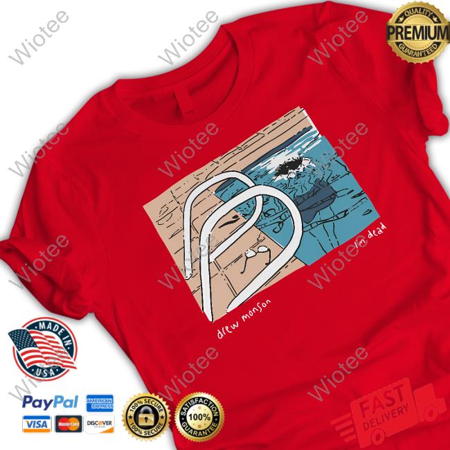 Official Drew Monson Merch Pool Tee Pool I'm Dead T-Shirt