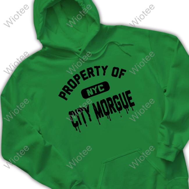 City Morgue Merch Property Of Nyc Shirt Property Of Nyc City Morgue Long Sleeve Tee