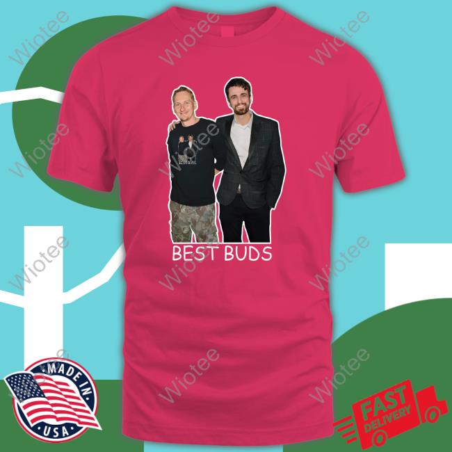 Tim Pool Best Buds Shirts