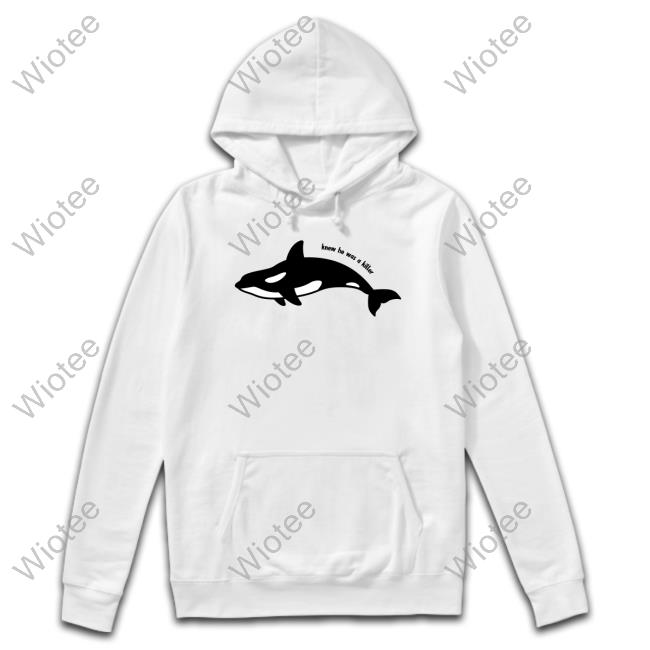 Official Knew He Was A Killer Whale Sweatshirt