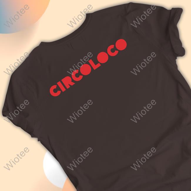 CircoLoco Records Shirt Official CircoLoco Records Tee Shirt