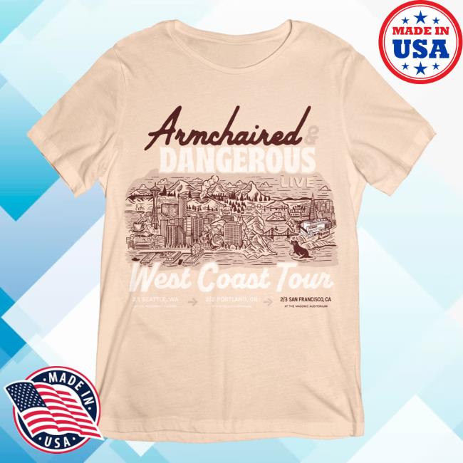 Official Armchair Expert Merch Store Armchair Expert Armchaired & Dangerous Live from San Francisco (Limited Edition) Shirts Armchairexpert Philipdefranco Shop