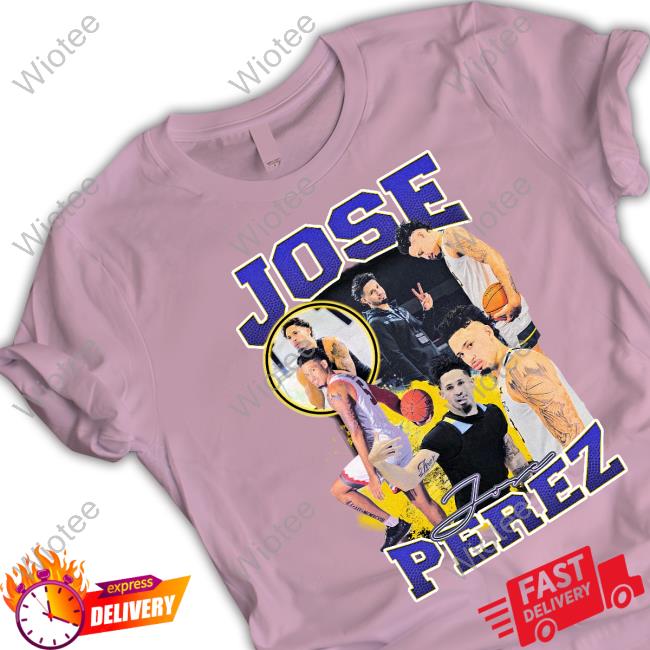 Official Jose Perez Shirt Jose Perez Tee Bluechip Merch