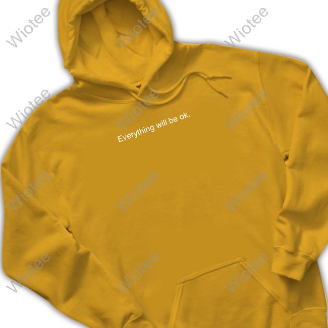 Official Everything Will Be Ok Sweatshirt Mac Miller Everything Will Be Ok T-Shirt