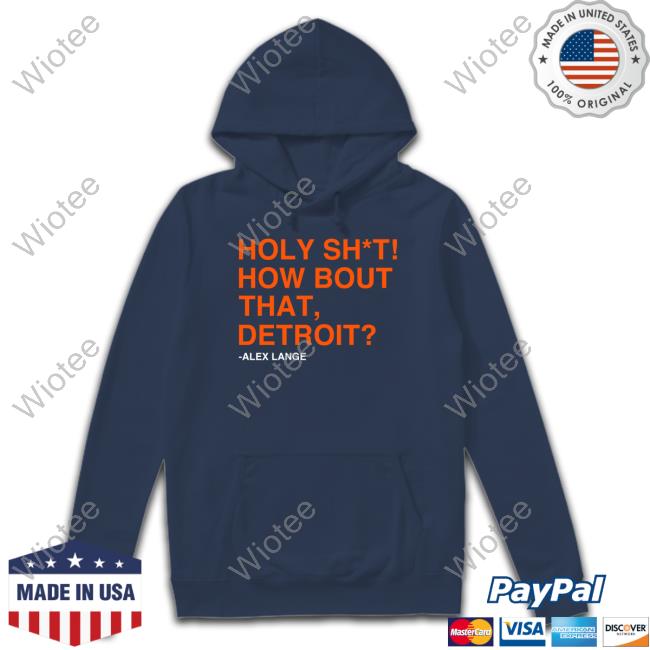 Holy Sht How Bout That Detroit T Shirt