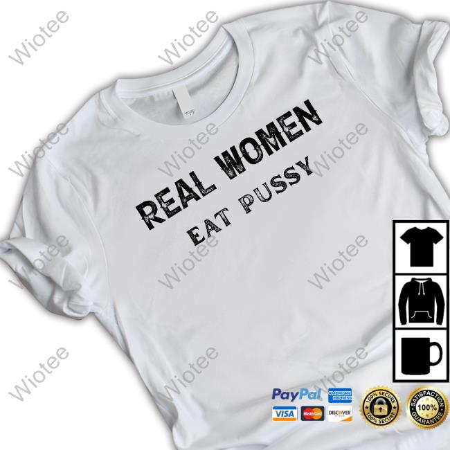 Real Women Eat Pussy Sweatshirt