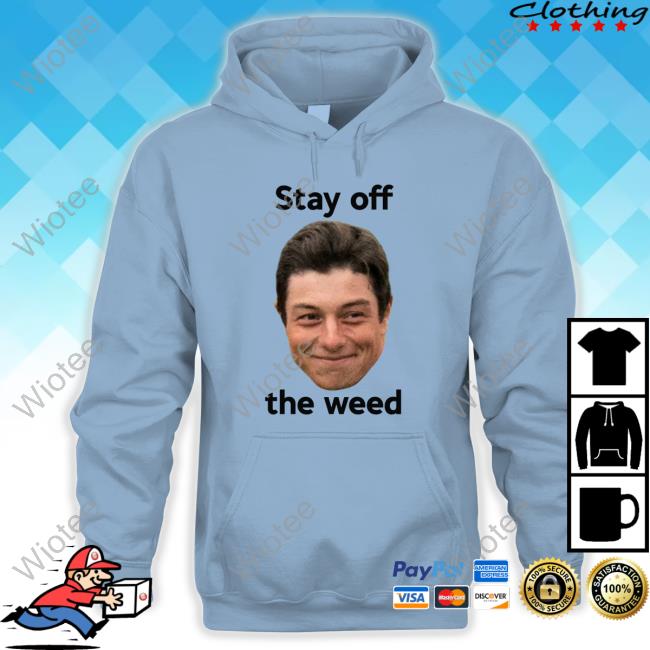 Viktor Hovland Stay Off The Weed Hoodie Official Viktor Hovland Stay Off The Weed Tee Shirt