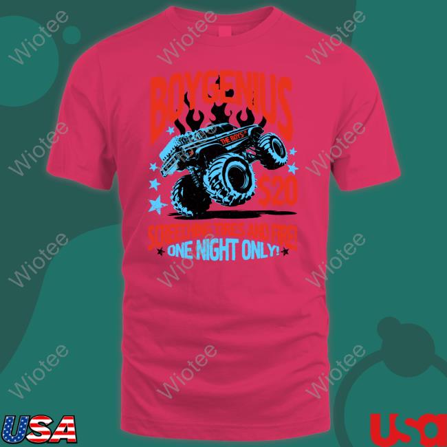 Official Boy Genius Store Boygenius Screeching Tires And Fire One Night Only Monster Truck Shirts