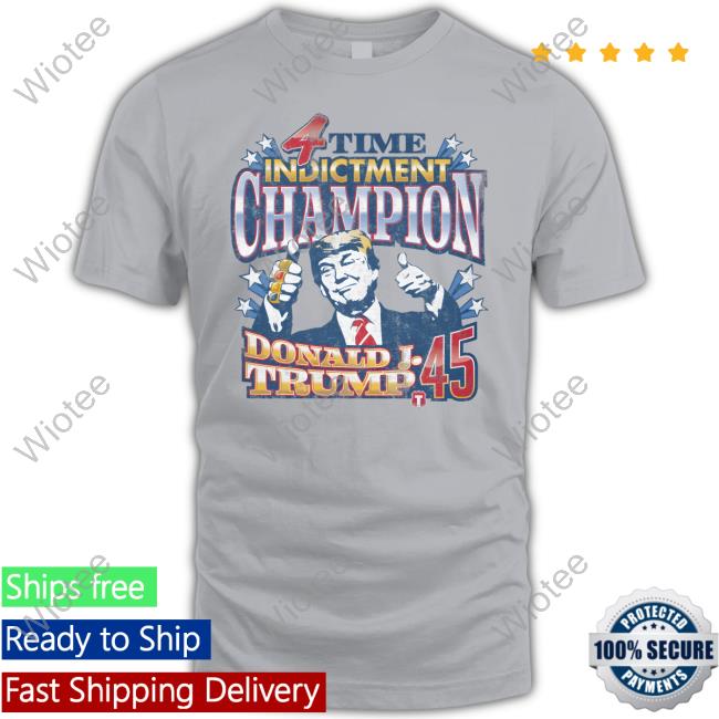 Official The Officer Tatum Store 4 Time Indictment Champion Donald J.Trump 45 Shirt