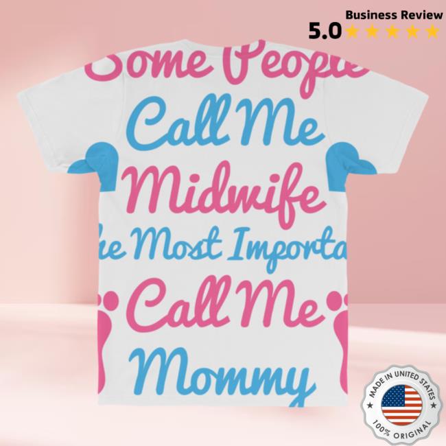Official Artist Shot Call The Midwife Call The Mommy All Over Print Tees Artistshot Official Artist Shot Call The Midwife Call The Mommy All Over Print Hot Shirt Artistshot