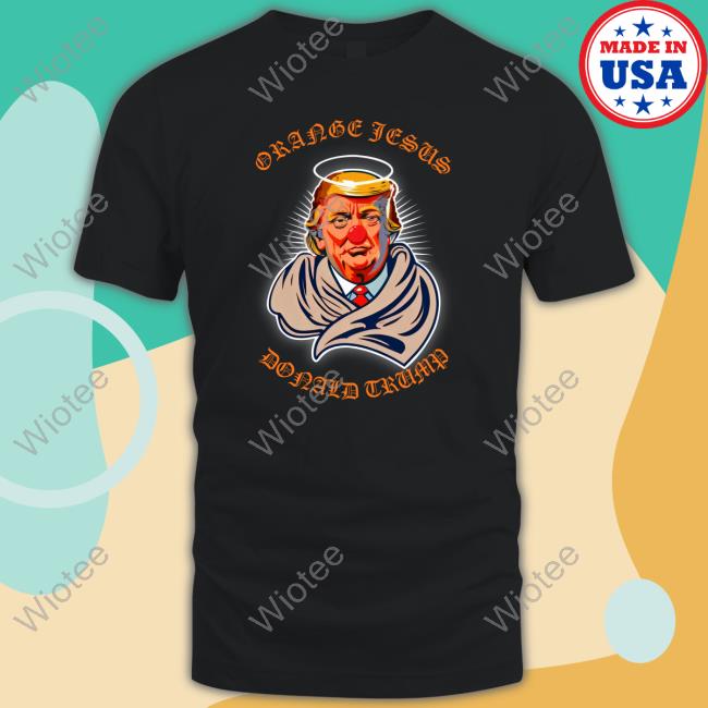 Orange Jesus Donald Trump Shirt