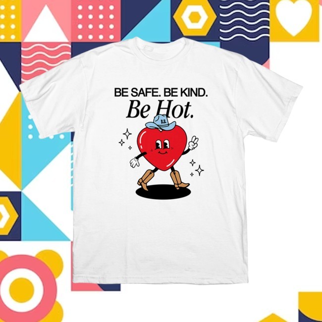 The Bad Broadcast Safe, Kind, & Hot Cowgirl Shirt