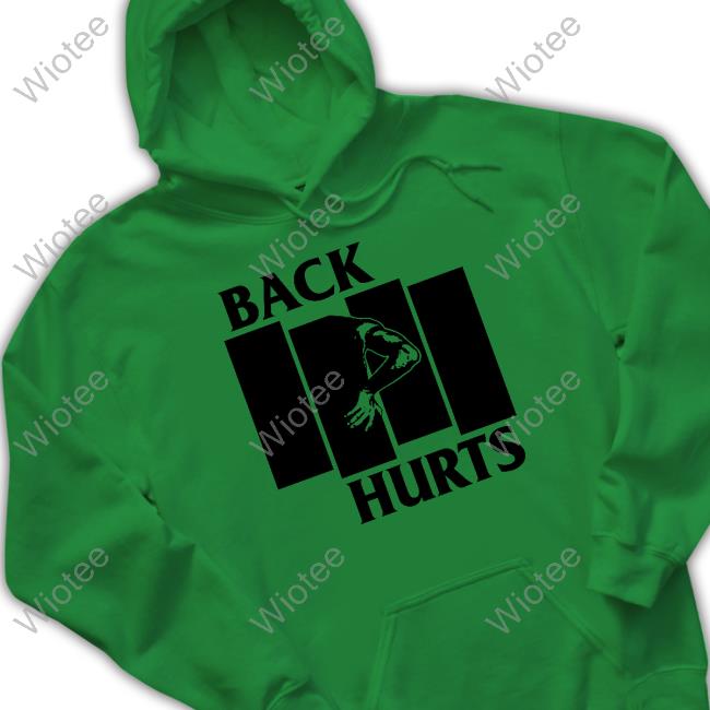 Back Hurts Shirt