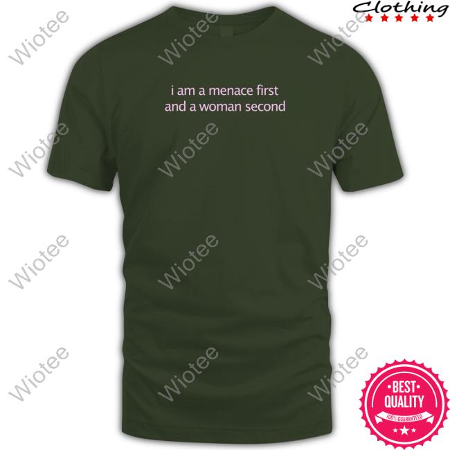 Official Kenzianidiot I Am A Menace First And A Woman Second T-Shirt