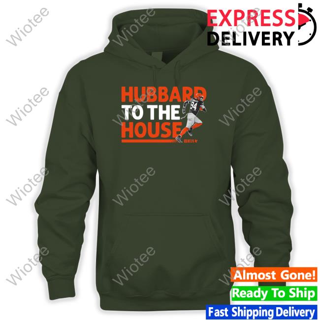 Breakingt Merch Sam Hubbard To The House Tee Sam Hubbard To The House Shirt