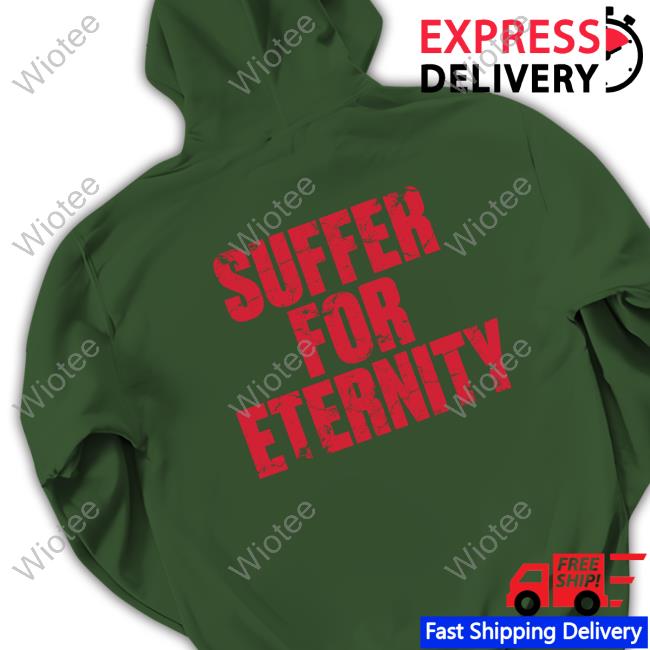 Spite Cult Merch Store Suffer For Eternity Pullover Shirt Spite Cult Merch Store Suffer For Eternity 2024 Shirt