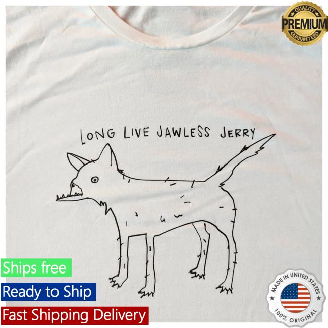 Gritcitymag Shop Grit City Magazine Long Live Jawless Jerry Tee Shirt Gritcitymag Shop Grit City Magazine Long Live Jawless Jerry Top Shirt