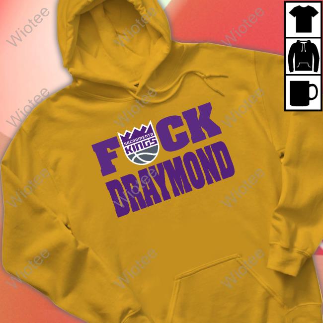 Official Sacramento Kings Fuck Draymond Shirts