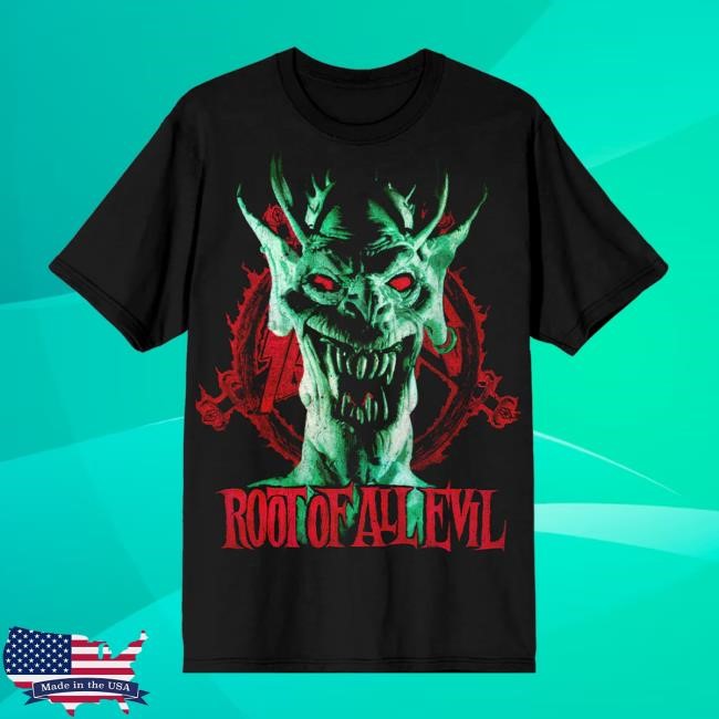 Root Of All Evil Shirt Slayer Store