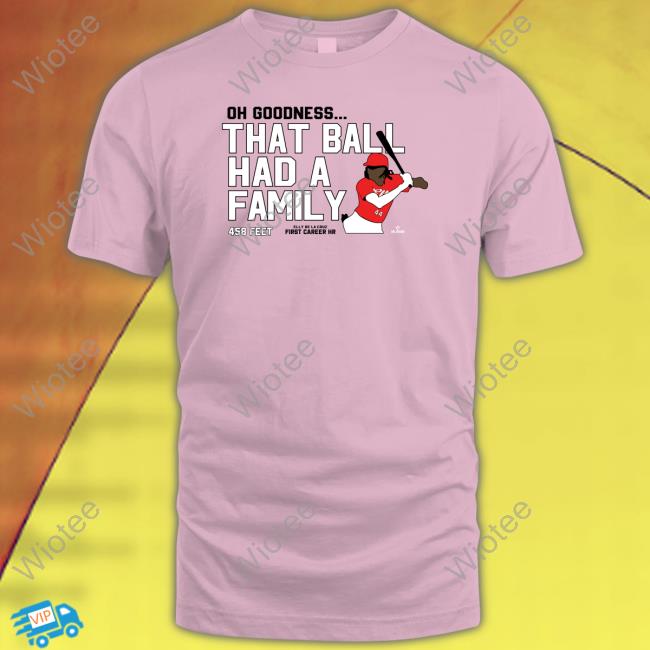 Official Oh Goodness That Ball Had A Family Shirt Cincy Shirts Oh Goodness That Ball Had A Family Shirt