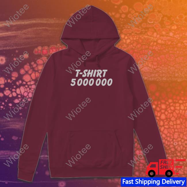T-Shirt 5000000 T Shirt Hydraulic Press Channel Merch T-Shirt 5000000 Tee Shirt
