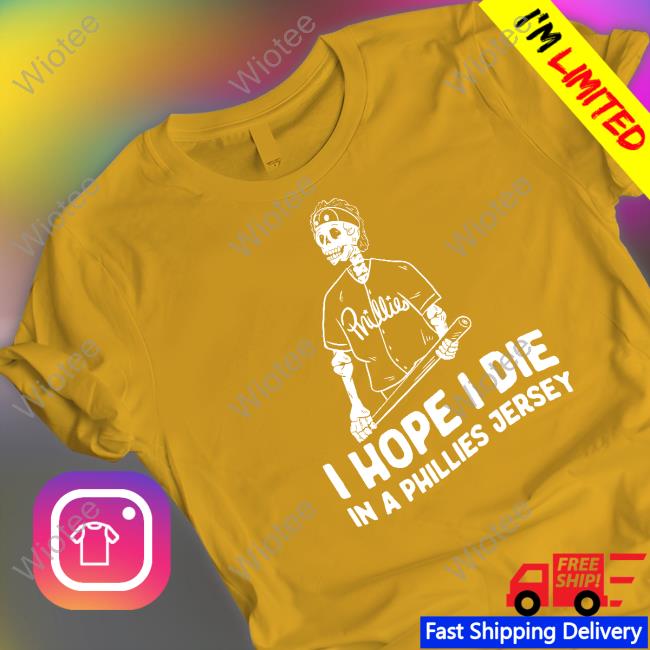 Bryce Harper I Hope I Die In A Phillies Jersey Tee Lil Sis Ballin'
