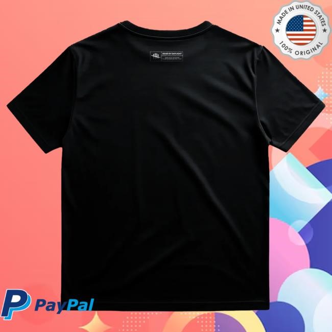 Dead By Daylight They See You Shirts