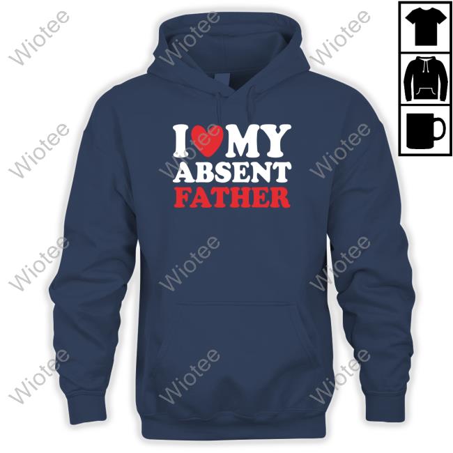 Official Shirts That Go Hard I Heart My Absent Father Black T Shirt Thegoodshirts Official I Heart My Absent Father Black T Shirt