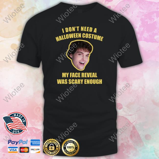 Official I Don't Need A Halloween Costume Sweatshirt