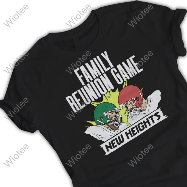 New Heights Family Reunion Game Tee Shirt